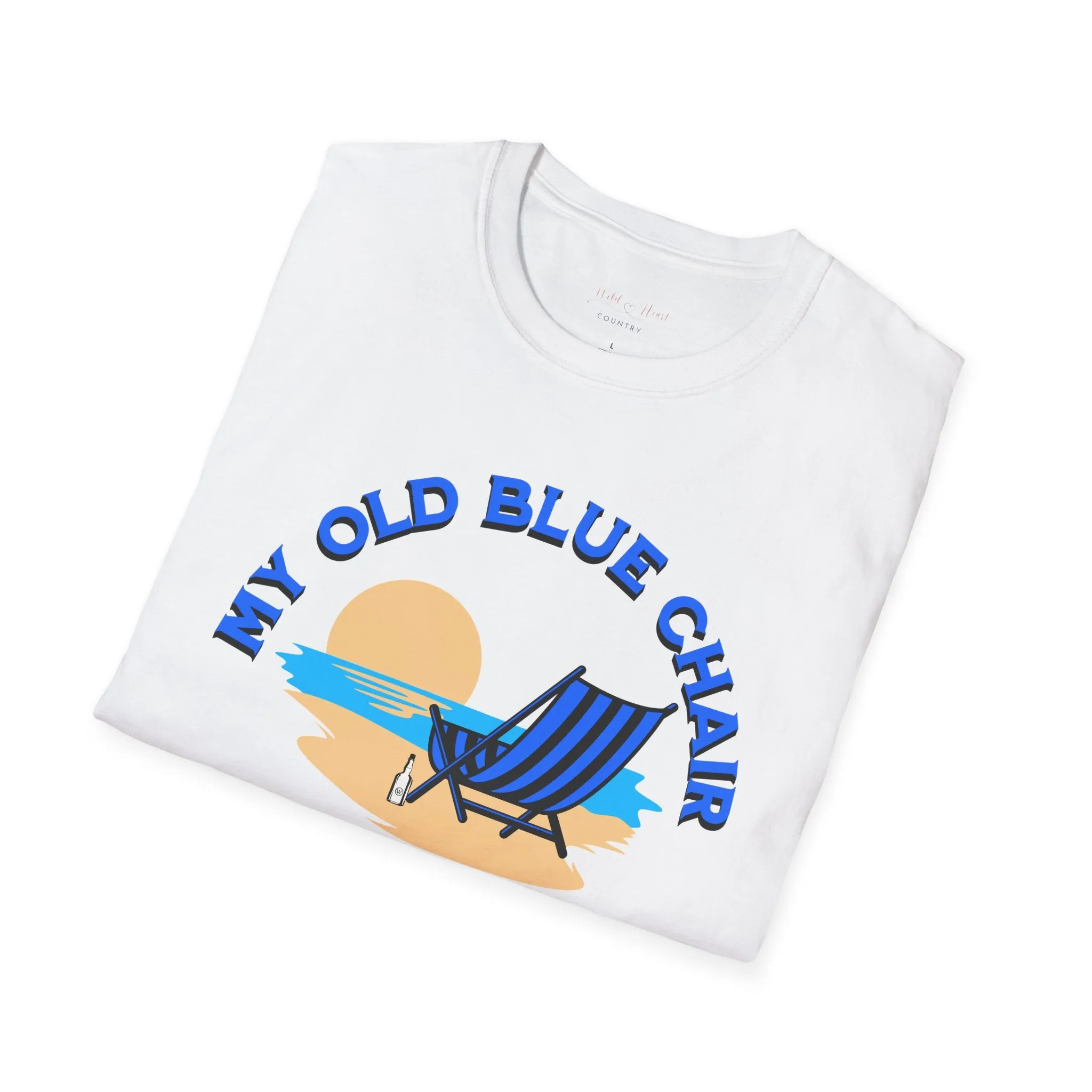 Old blue Chair T-Shirt, Country T-Shirt, Beach T-Shirt, Casual T-shirt, Country Lyric T-Shirt